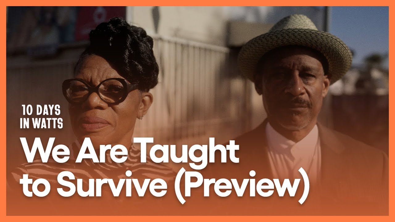 We Are Taught to Survive (Preview) | 10 Days in Watts |  Season 1, Episode 2 | PBS SoCal