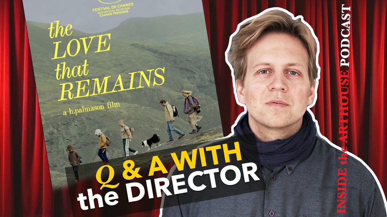 THE LOVE THAT REMAINS: Q&A with director Hlynur Pálmason