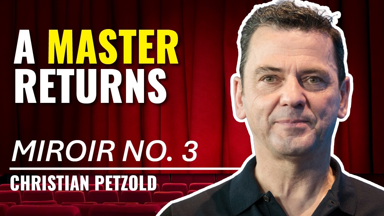 One of Cinema’s Greatest Directors Returns | Miroirs No.3 Christian Petzold Interview